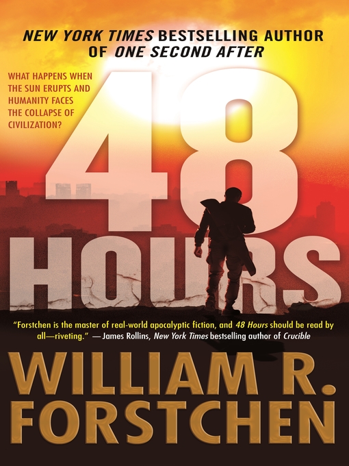 Title details for 48 Hours by William R. Forstchen - Available